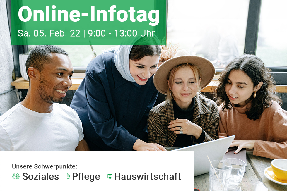 Online-Infotag Sa. 05. Feb. 22 | 9:00 - 13:00 Uhr Online-Infotag Sa. 05. Feb. 22 | 9:00 - 13:00 Uhr